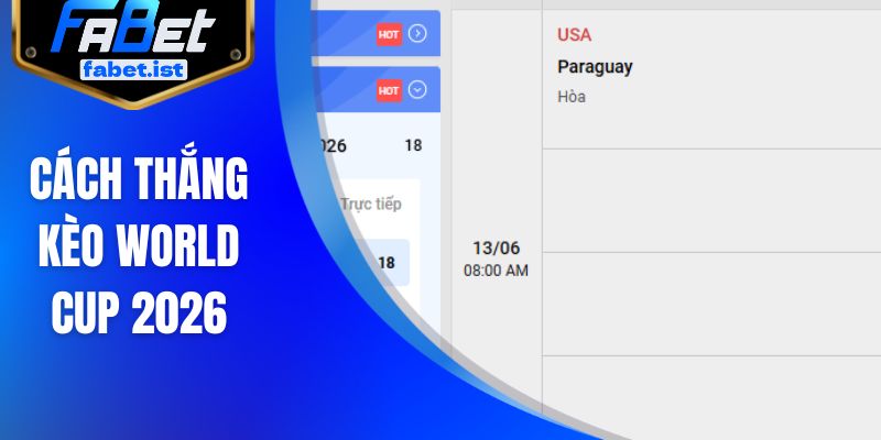 Cách thắng kèo world cup 2026