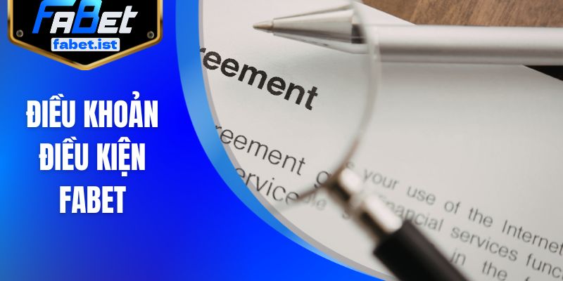 Điều khoản điều kiện FABET