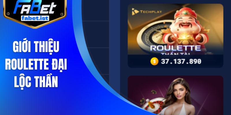 Giới thiệu roulette đại lộc thần