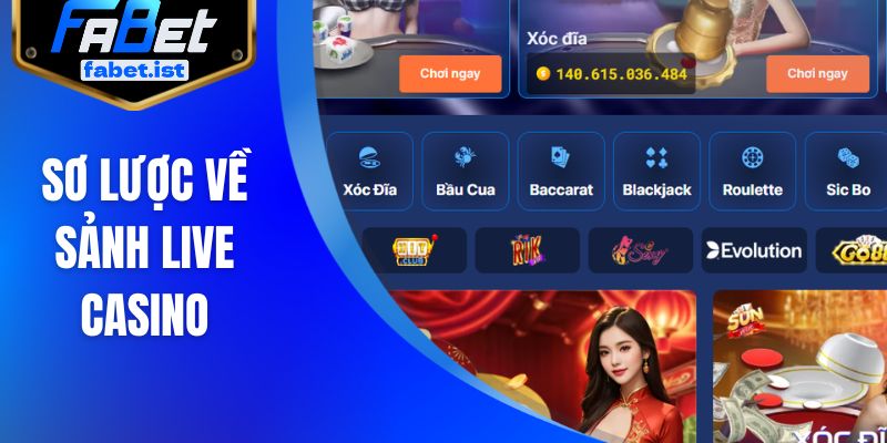 Sơ lược về sảnh Live Casino