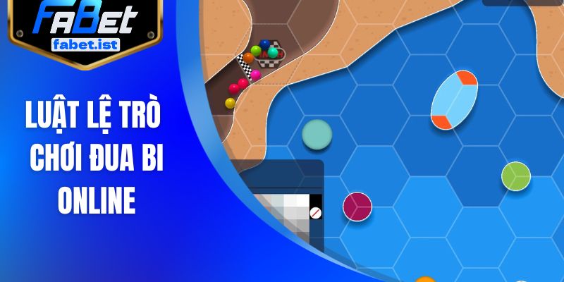 Luật lệ trò chơi Đua Bi online