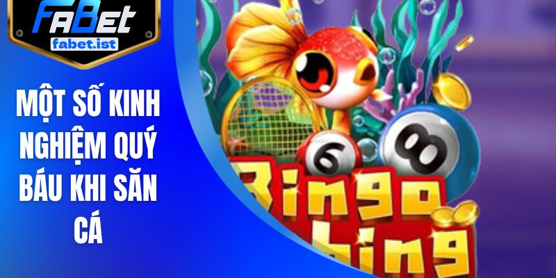 Một số kinh nghiệm quý báu khi săn cá