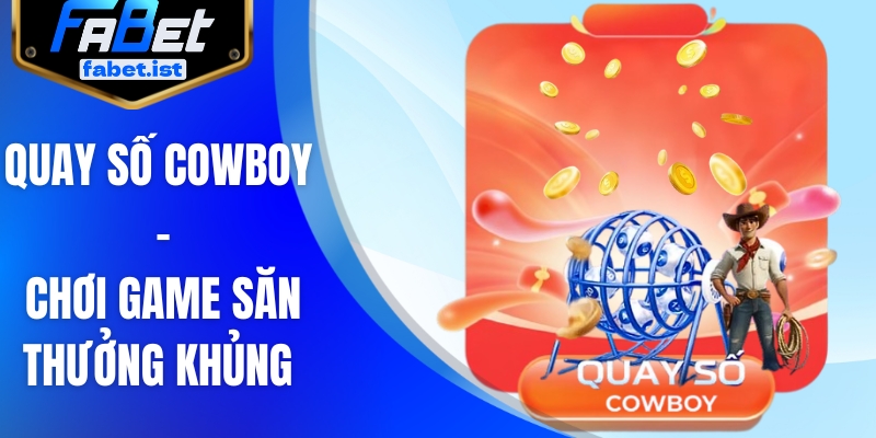 quay số cowboy