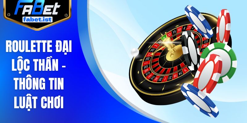 Roulette đại lộc thần