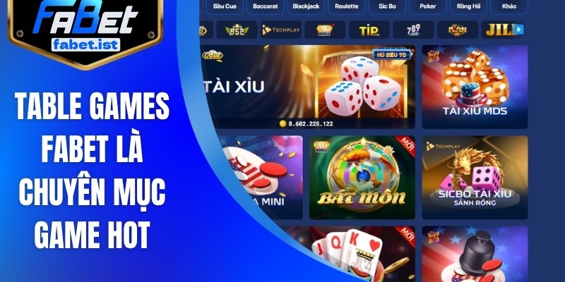 Table games FABET là chuyên mục game hot