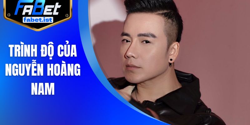 Trình độ của Nguyễn Hoàng Nam